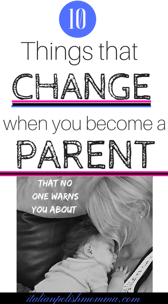 10 things that change when you become a parent!