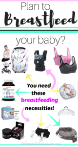 Breastfeeding necessities and must haves!