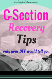 C-Section Recovery Tips