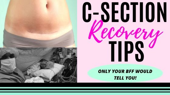 C-Section Recovery Tips