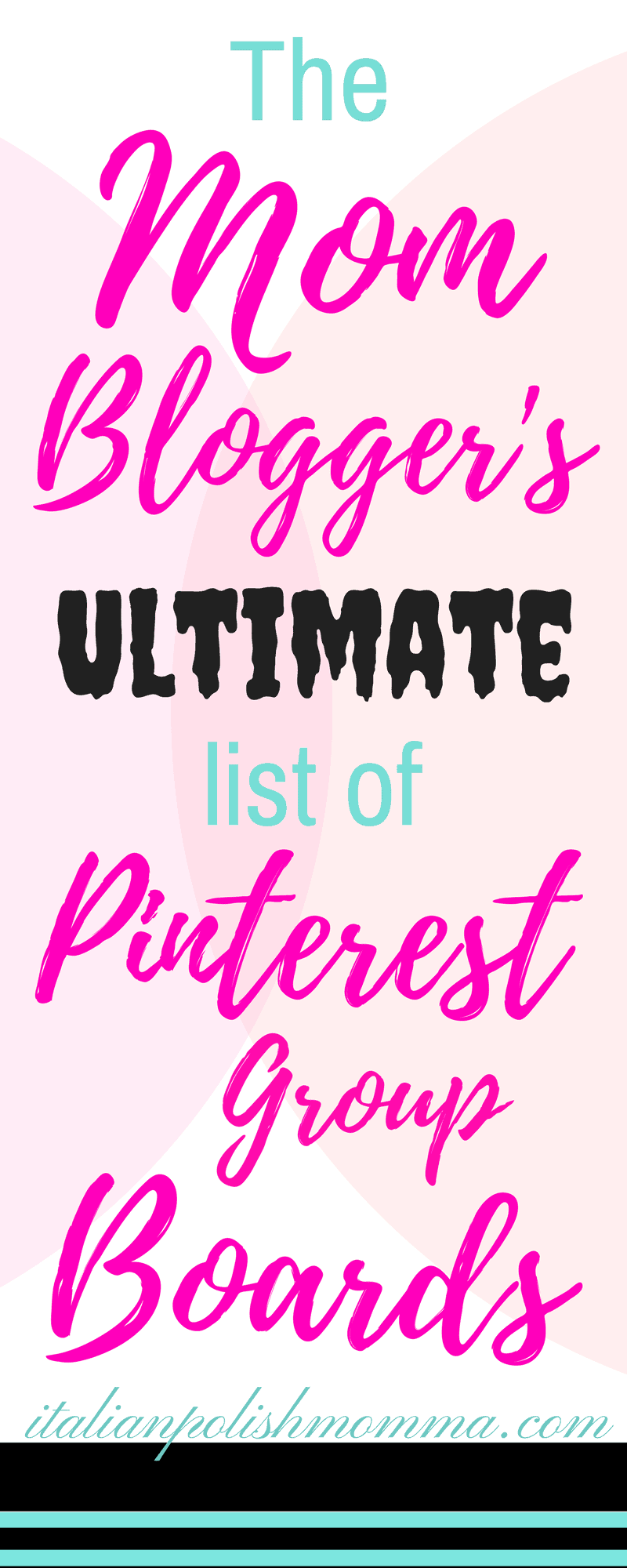The Mom Blogger's Ultimate List Of Pinterest Group Boards