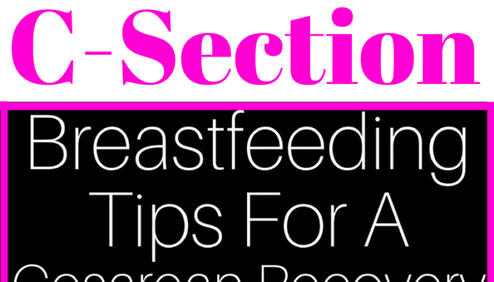 Breastfeeding tips after c-sections!