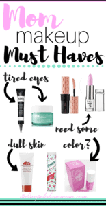 Makeup Must Haves for Moms