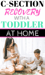 C-section recovery with toddler at home