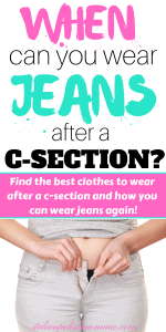 when can you wear jeans after a c-section
