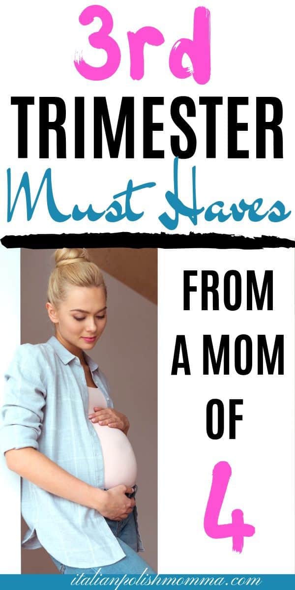 Third Trimester Must Haves
