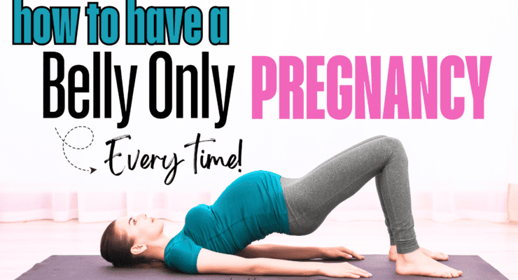 guide to a belly-only pregnancy