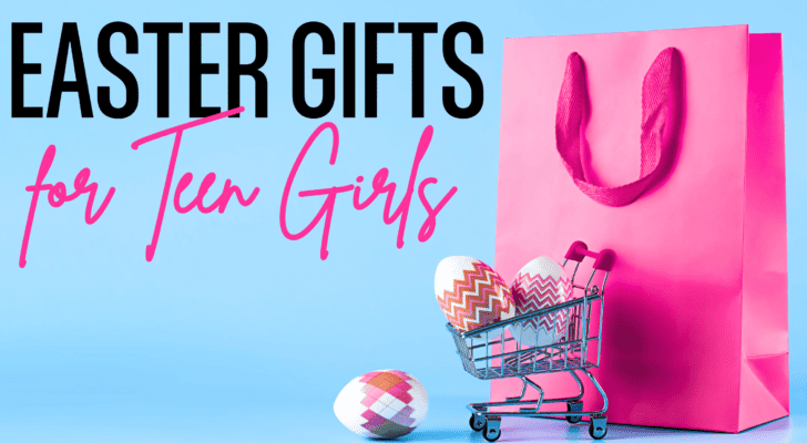 Easter gift ideas for teen girls