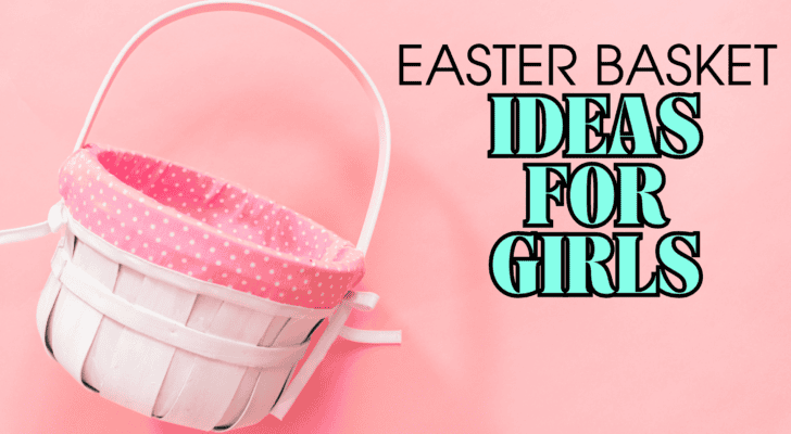 Easter Basket Ideas for Girls